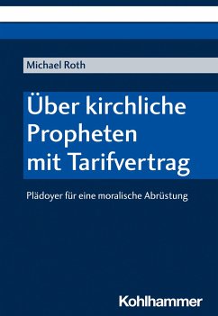 Über kirchliche Propheten mit Tarifvertrag - Roth, Michael