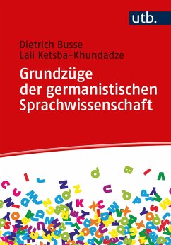 Grundzüge der germanistischen Sprachwissenschaft - Busse, Dietrich;Ketsba-Khundadze, Lali