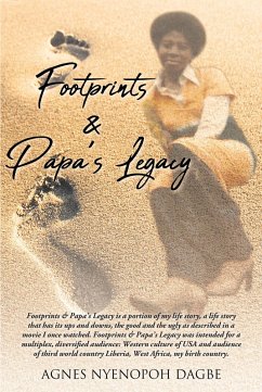 Footprints & Papa's Legacy (eBook, ePUB) - Dagbe, Agnes Nyenopoh