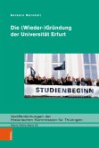 Die (Wieder-)Gründung der Universität Erfurt