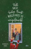 Stille Nacht, heilige Nacht, morgen wirst du umgebracht