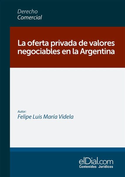 La oferta privada de valores negociables en la Argentina (eBook, ePUB) La oferta privada de valores negociables en la Argentina (eBook, ePUB)