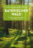 Geheimnisvolle Pfade Bayerischer Wald (eBook, ePUB)