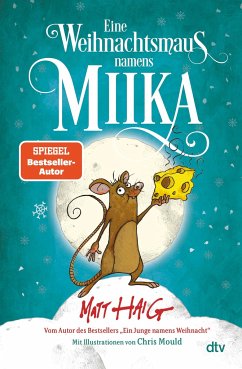 Eine Weihnachtsmaus namens Miika - Haig, Matt