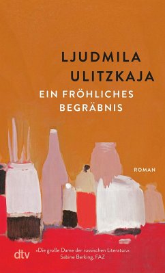 Ein fröhliches Begräbnis - Ulitzkaja, Ljudmila
