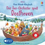 Das Tier-Orchester spielt Beethoven / Mein Klassik-Klangbuch Bd.2