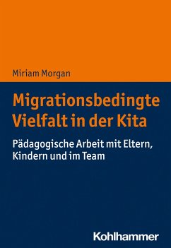 Migrationsbedingte Vielfalt in der Kita - Morgan, Miriam