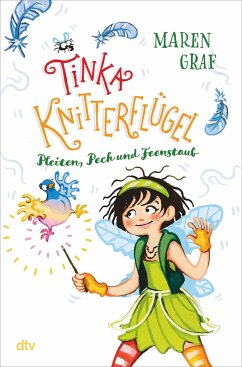 Pleiten, Pech und Feenstaub / Tinka Knitterflügel Bd.2 - Graf, Maren