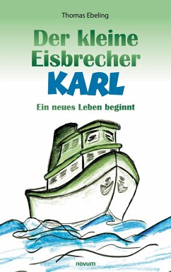 Der kleine Eisbrecher Karl - Ebeling, Thomas