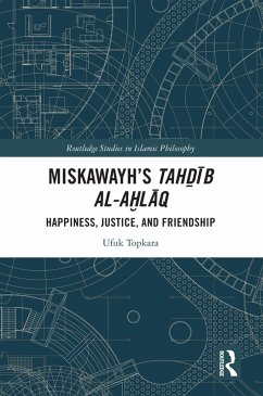 Miskawayh's Tah¿ib al-a¿laq (eBook, ePUB) - Topkara, Ufuk