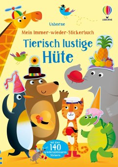 Mein Immer-wieder-Stickerbuch: Tierisch lustige Hüte - Greenwell, Jessica