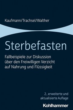 Sterbefasten - Kaufmann, Peter;Trachsel, Manuel;Walther, Christian