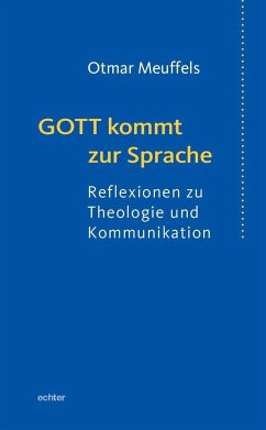 Gott kommt zur Sprache - Meuffels, Otmar