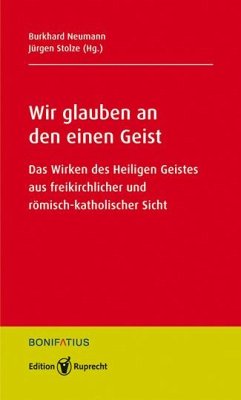 Wir glauben an den einen Geist - Neumann, Burkhard;Stolze, Jürgen