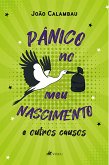 Pânico no meu nascimento e outros causos (eBook, ePUB)