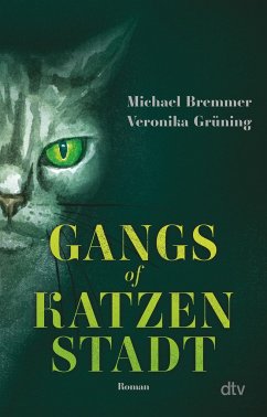 Gangs of Katzenstadt - Bremmer, Michael;Grüning, Veronika