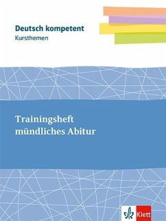 deutsch.kompetent Kursthemen Mündliches Abitur. Themenheft Klassen 11-13