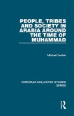 People, Tribes and Society in Arabia Around the Time of Muhammad (eBook, PDF) People, Tribes and Society in Arabia Around the Time of Muhammad (eBook, PDF)