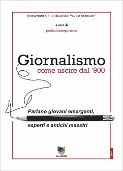 Giornalismo, come uscire dal '900 (eBook, ePUB) - professionereporter.eu