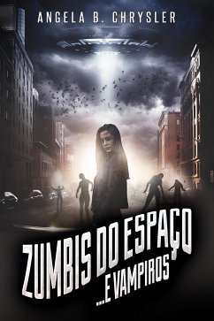 Zumbis do Espaço... e Vampiros (eBook, ePUB) - B. Chrysler, Angela