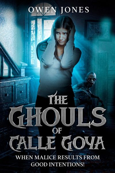 The Ghouls Of Calle Goya (eBook, ePUB)