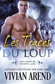 Les Traces du Loup (Les Loups de Granite Lake, tome 4) (eBook, ePUB)