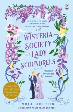 The Wisteria Society of Lady Scoundrels (eBook, ePUB) - Holton, India