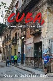 Cuba, Your Children Cry! (eBook, ePUB)