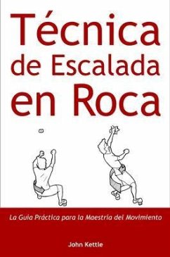 Técnica de Escalada en Roca (eBook, ePUB) - Kettle, John