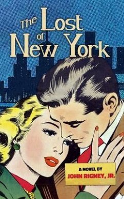 The Lost of New York (eBook, ePUB) - Rigney, Jr.