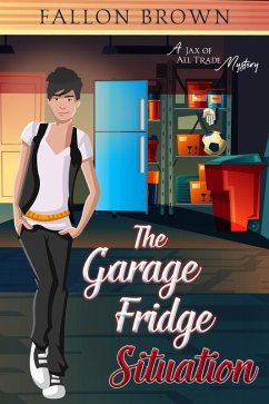 The Garage Fridge Situation (Jax of All Trade, #1) (eBook, ePUB) Cover The Garage Fridge Situation (Jax of All Trade, #1) (eBook, ePUB)