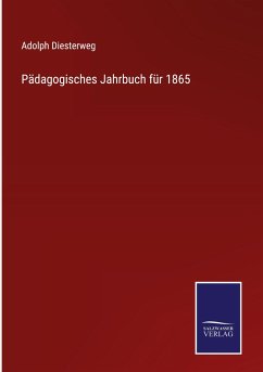 Pädagogisches Jahrbuch für 1865 - Diesterweg, Adolph