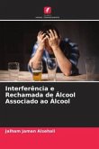 Interferência e Rechamada de Álcool Associado ao Álcool