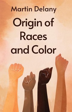 Origin of Races and Color Paperback - Martin R. Delany