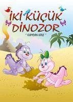 Kumdan Kale - Iki Kücük Dinozor - Dincer, Ercan