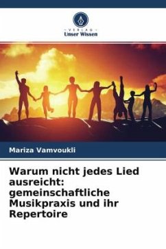 Warum nicht jedes Lied ausreicht: gemeinschaftliche Musikpraxis und ihr Repertoire - Vamvoukli, Mariza