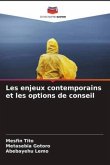 Les enjeux contemporains et les options de conseil