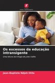 Os excessos da educação intransigente