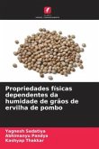 Propriedades físicas dependentes da humidade de grãos de ervilha de pombo