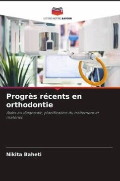 Progrès récents en orthodontie - BAHETI, NIKITA