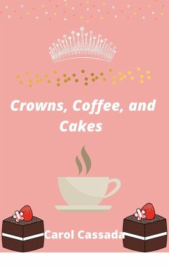Cover Crown, Coffee, and Cakes (eBook, ePUB)