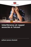 Interférence et rappel associés à l'alcool