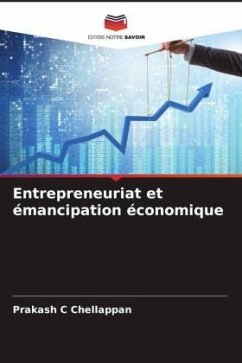 Entrepreneuriat et émancipation économique - Chellappan, Prakash C