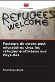 Facteurs de stress post-migratoires chez les réfugiés érythréens aux Pays-Bas