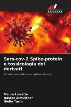 Sars-cov-2 Spike-protein e tossicologia dei derivati - Luisetto, Mauro;Almukthar, Naseer;Tarro, Giulio