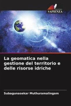 La geomatica nella gestione del territorio e delle risorse idriche - Muthuramalingam, Subagunasekar