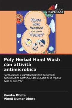 Poly Herbal Hand Wash con attività antimicrobica - Dhote, Kanika;Dhote, Vinod Kumar