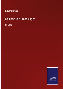 Romane und Erzählungen - Breier, Eduard