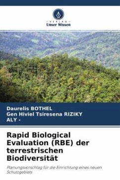Rapid Biological Evaluation (RBE) der terrestrischen Biodiversität - BOTHEL, Daurelis;RIZIKY, Gen Hiviel Tsiresena;ALY
