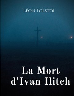 La Mort d'Ivan Ilitch - Tolstoi, Leo N.